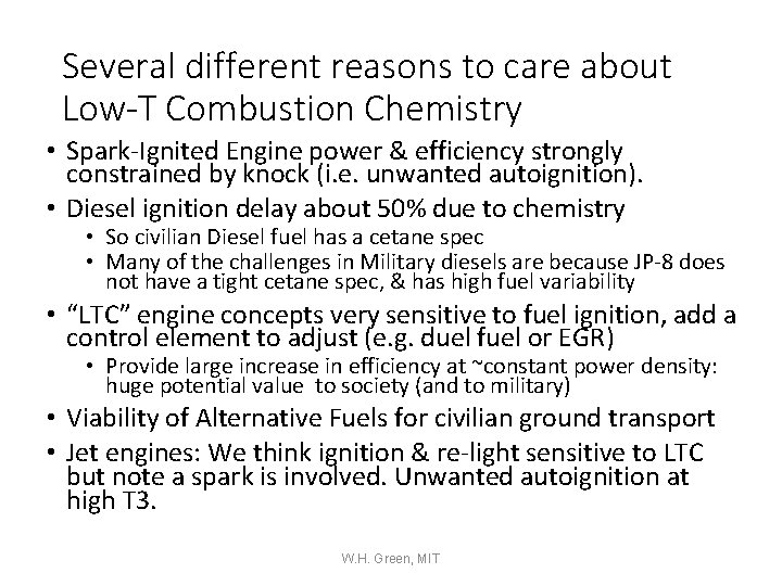 Several different reasons to care about Low-T Combustion Chemistry • Spark-Ignited Engine power &
