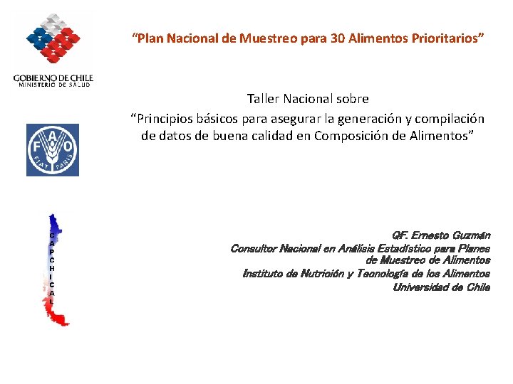 “Plan Nacional de Muestreo para 30 Alimentos Prioritarios” Taller Nacional sobre “Principios básicos para