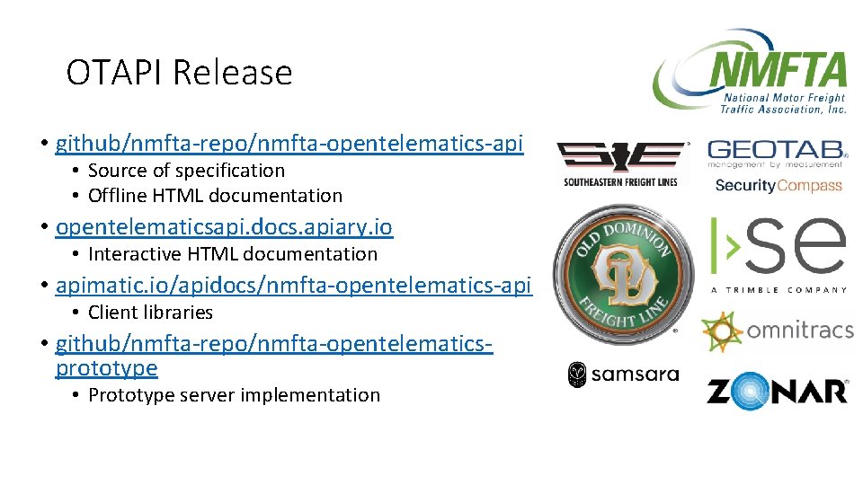 OTAPI Release • github/nmfta-repo/nmfta-opentelematics-api • Source of specification • Offline HTML documentation • opentelematicsapi. OTAPI Release • github/nmfta-repo/nmfta-opentelematics-api • Source of specification • Offline HTML documentation • opentelematicsapi.