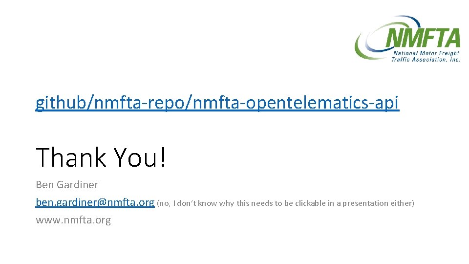 github/nmfta-repo/nmfta-opentelematics-api Thank You! Ben Gardiner ben. gardiner@nmfta. org (no, I don’t know why this github/nmfta-repo/nmfta-opentelematics-api Thank You! Ben Gardiner ben. gardiner@nmfta. org (no, I don’t know why this