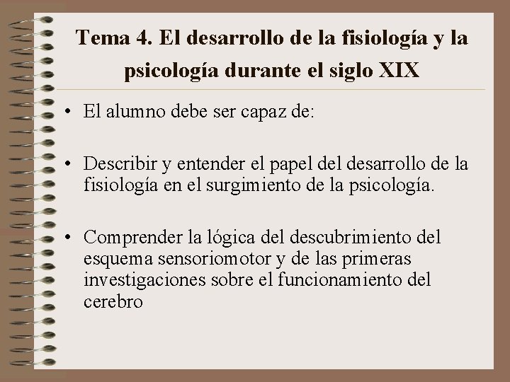 Tema 4. El desarrollo de la fisiología y la psicología durante el siglo XIX
