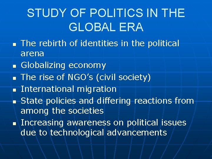 STUDY OF POLITICS IN THE GLOBAL ERA n n n The rebirth of identities