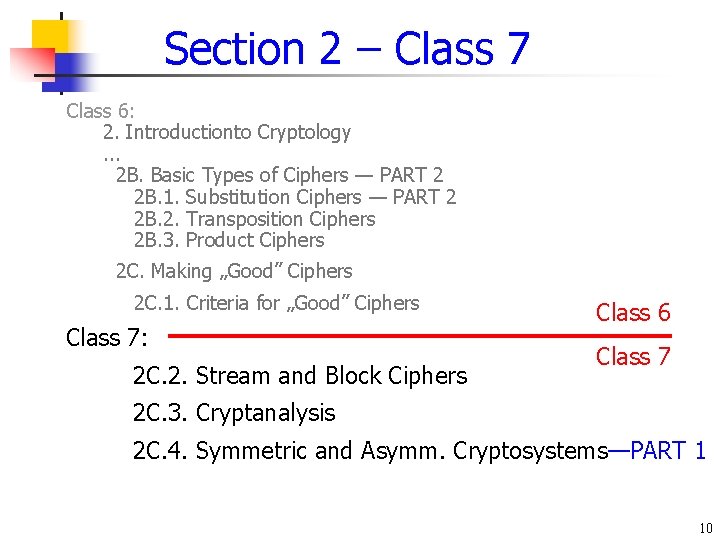 Section 2 – Class 7 Class 6: 2. Introductionto Cryptology. . . 2 B. Section 2 – Class 7 Class 6: 2. Introductionto Cryptology. . . 2 B.