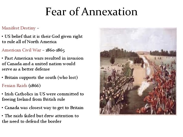 Fear of Annexation Manifest Destiny – • US belief that it is their God Fear of Annexation Manifest Destiny – • US belief that it is their God