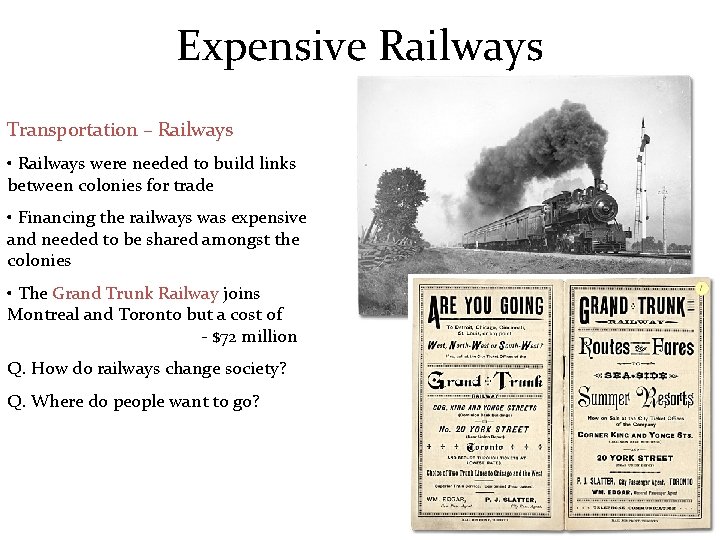 Expensive Railways Transportation – Railways • Railways were needed to build links between colonies Expensive Railways Transportation – Railways • Railways were needed to build links between colonies