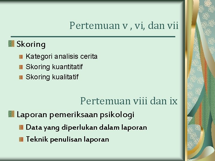 Pertemuan v , vi, dan vii Skoring Kategori analisis cerita Skoring kuantitatif Skoring kualitatif