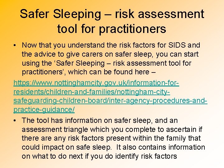 Safer Sleeping – risk assessment tool for practitioners • Now that you understand the