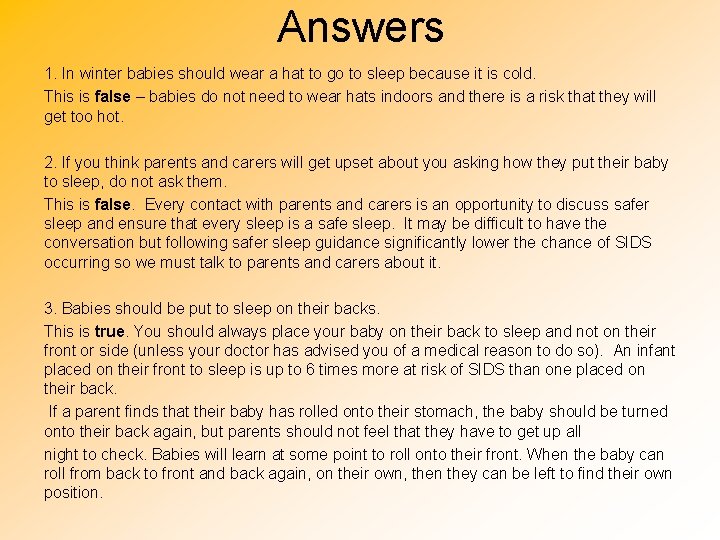 Answers 1. In winter babies should wear a hat to go to sleep because