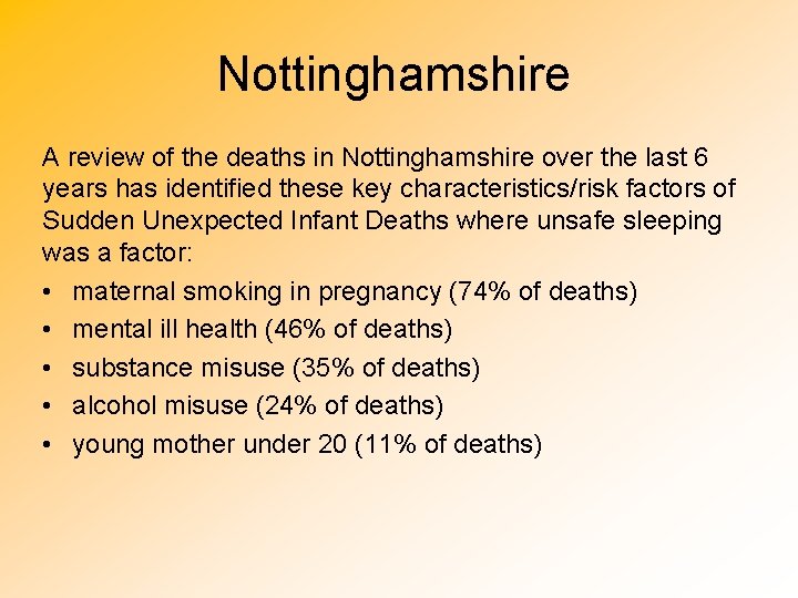 Nottinghamshire A review of the deaths in Nottinghamshire over the last 6 years has