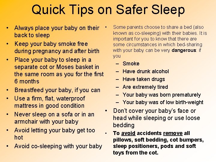 Quick Tips on Safer Sleep • Always place your baby on their • back