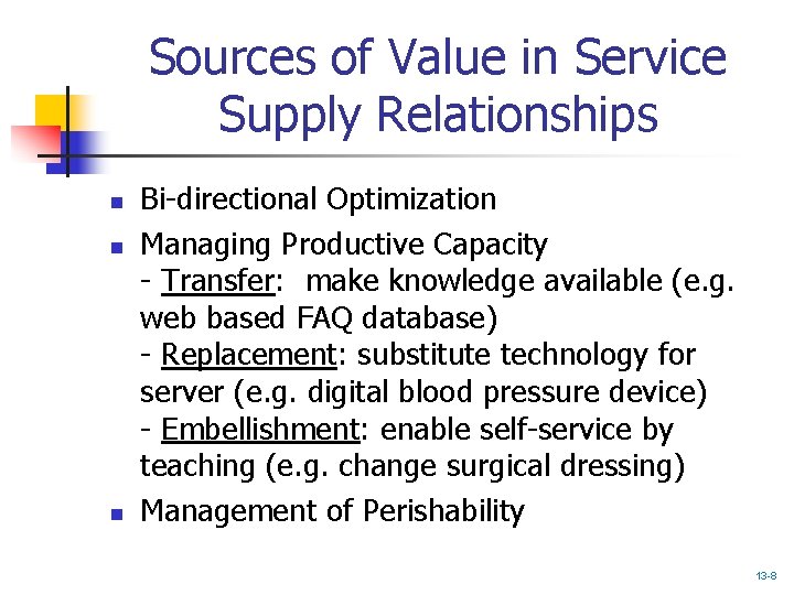 Sources of Value in Service Supply Relationships n n n Bi-directional Optimization Managing Productive