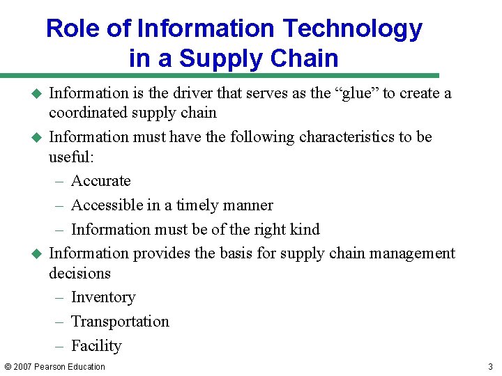 Role of Information Technology in a Supply Chain u u u Information is the