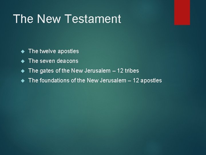 The New Testament The twelve apostles The seven deacons The gates of the New