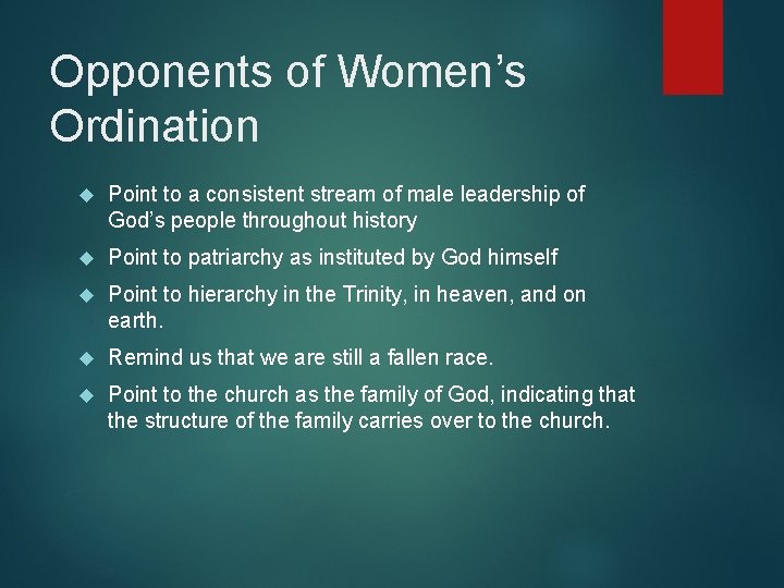 Opponents of Women’s Ordination Point to a consistent stream of male leadership of God’s