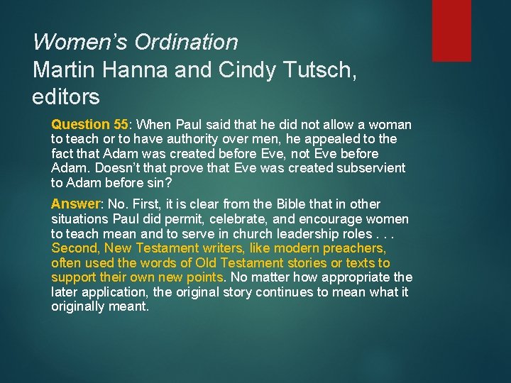 Women’s Ordination Martin Hanna and Cindy Tutsch, editors Question 55: When Paul said that