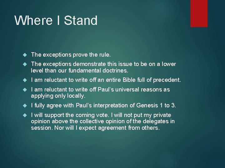 Where I Stand The exceptions prove the rule. The exceptions demonstrate this issue to