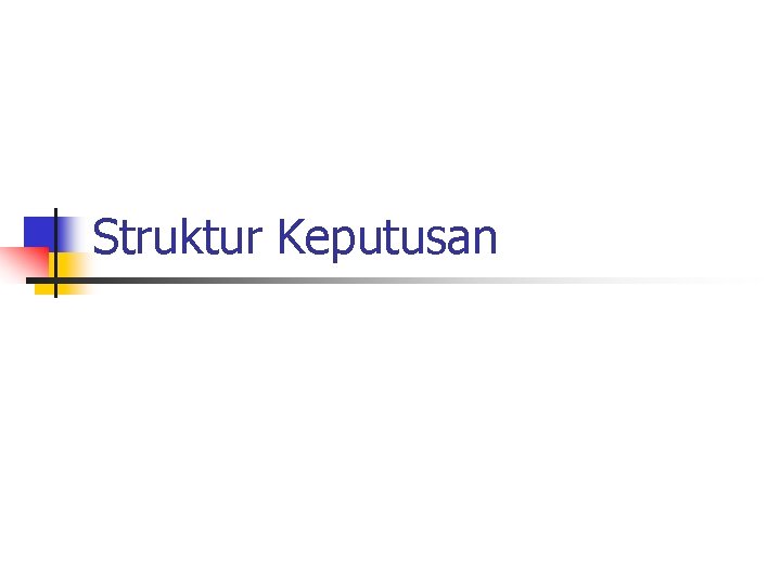 Struktur Keputusan 