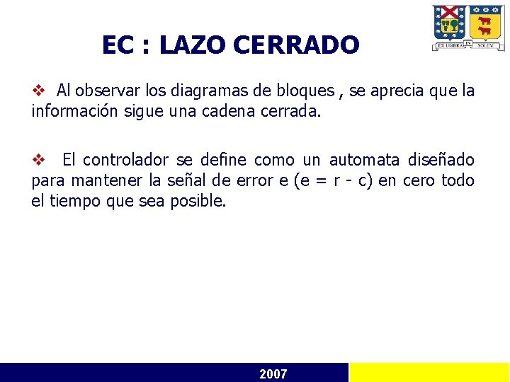 EC : LAZO CERRADO v Al observar los diagramas de bloques , se aprecia
