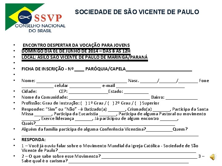 SOCIEDADE DE SÃO VICENTE DE PAULO • • • • ENCONTRO DESPERTAR DA VOCAÇÃO