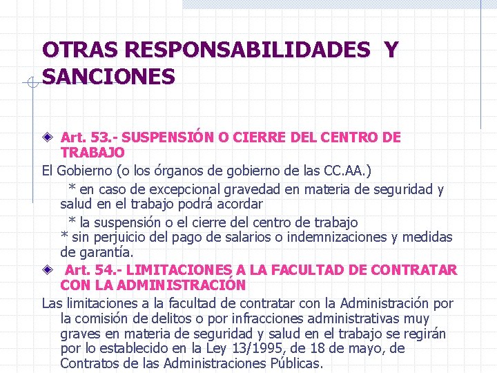 OTRAS RESPONSABILIDADES Y SANCIONES Art. 53. - SUSPENSIÓN O CIERRE DEL CENTRO DE TRABAJO