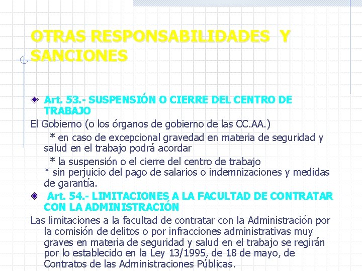 OTRAS RESPONSABILIDADES Y SANCIONES Art. 53. - SUSPENSIÓN O CIERRE DEL CENTRO DE TRABAJO