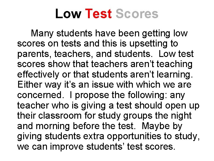 Low Test Scores Many students have been getting low scores on tests and this