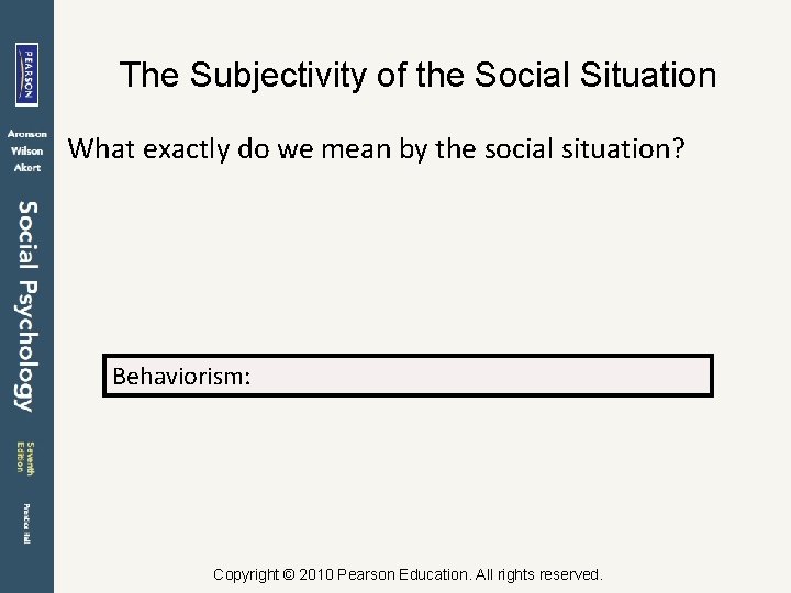 The Subjectivity of the Social Situation What exactly do we mean by the social