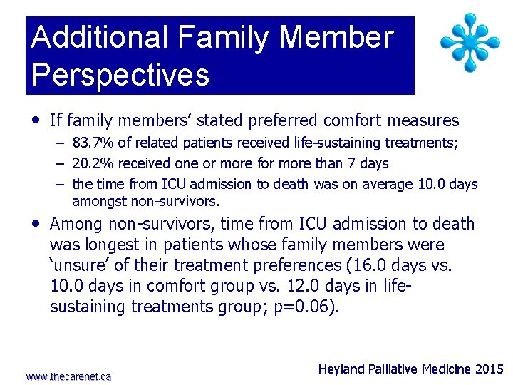 Additional Family Member Perspectives • If family members’ stated preferred comfort measures – 83.