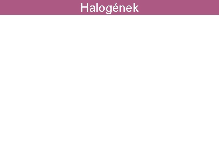 Halogének 