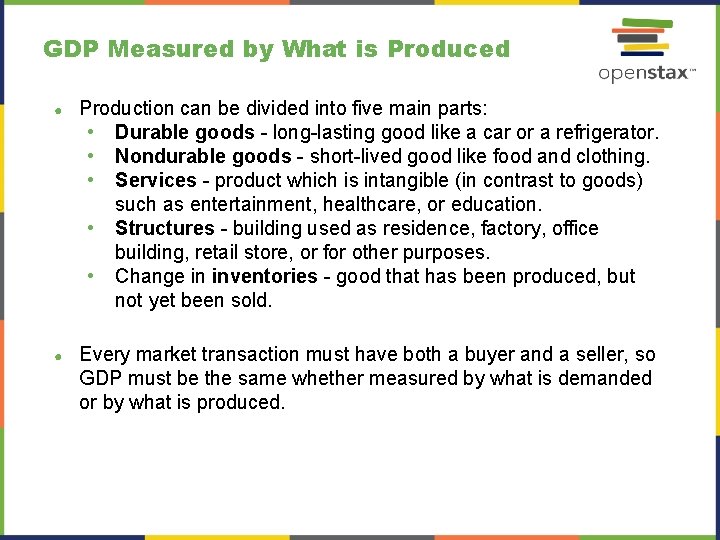 GDP Measured by What is Produced ● Production can be divided into five main