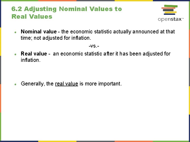 6. 2 Adjusting Nominal Values to Real Values ● Nominal value - the economic