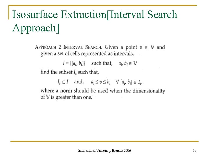 Isosurface Extraction[Interval Search Approach] International University Bremen 2006 12 
