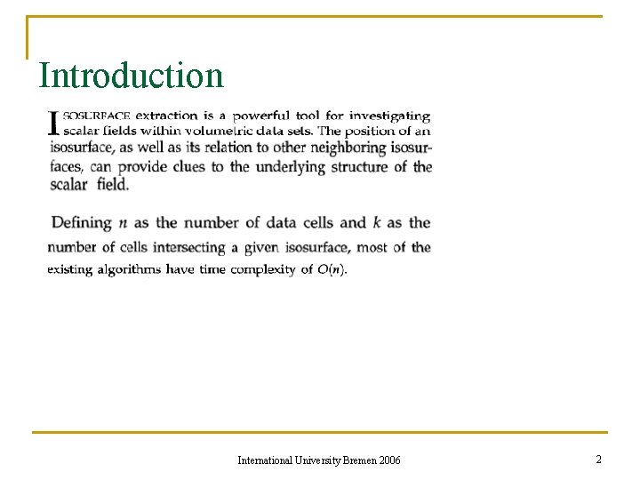 Introduction International University Bremen 2006 2 