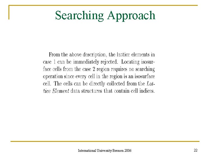 Searching Approach International University Bremen 2006 22 