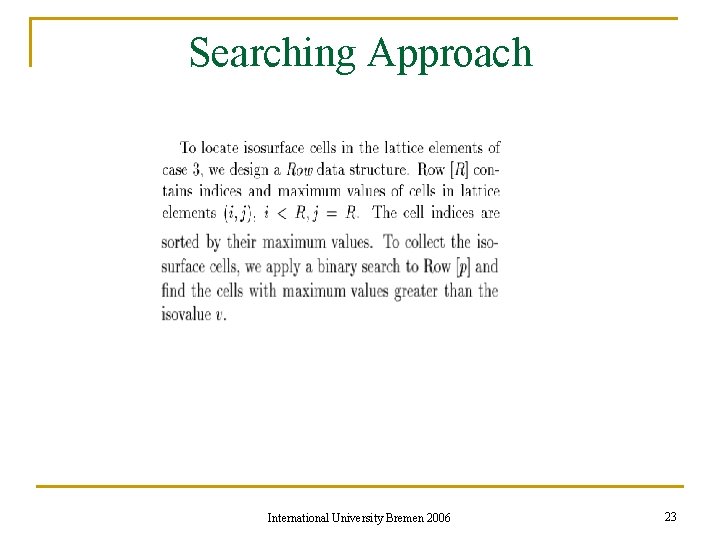 Searching Approach International University Bremen 2006 23 