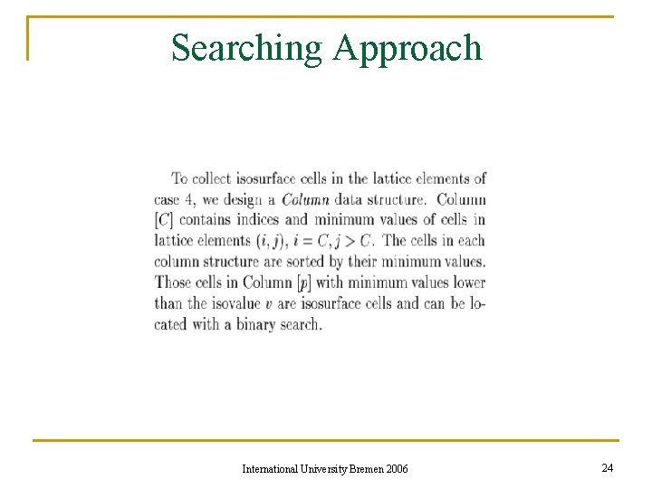 Searching Approach International University Bremen 2006 24 