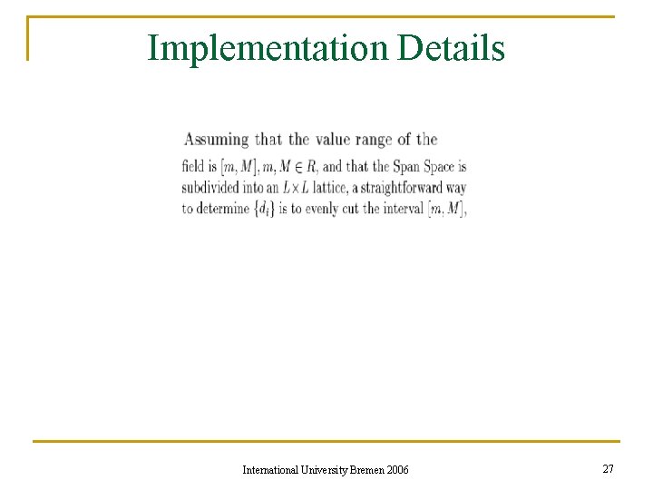 Implementation Details International University Bremen 2006 27 