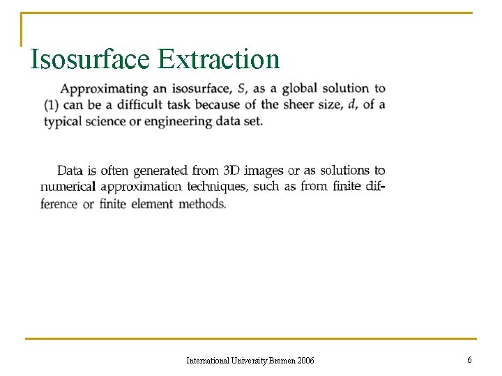 Isosurface Extraction International University Bremen 2006 6 