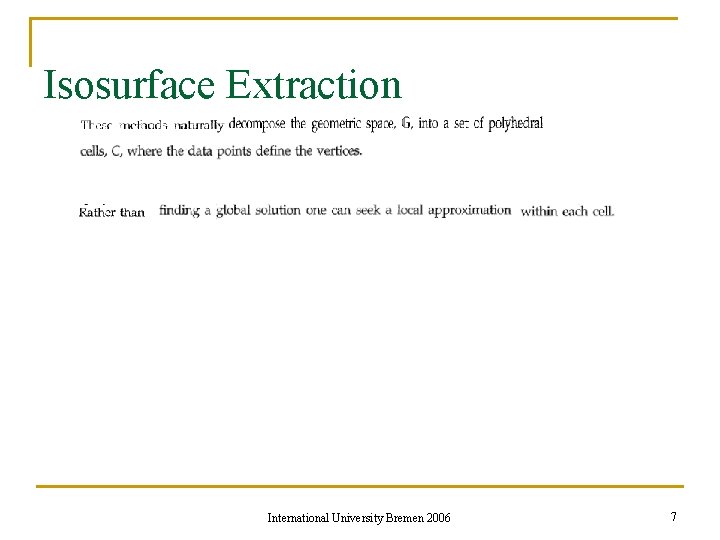 Isosurface Extraction International University Bremen 2006 7 