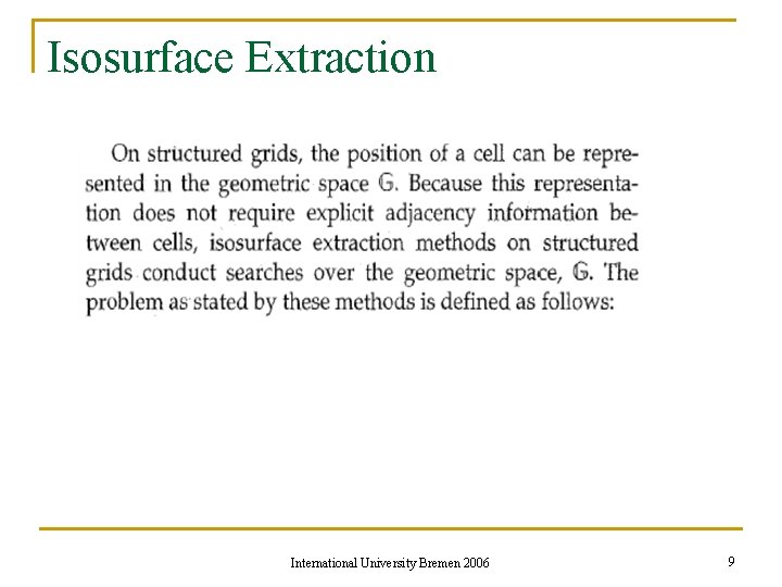 Isosurface Extraction International University Bremen 2006 9 