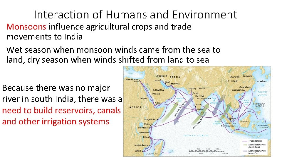 Interaction of Humans and Environment Monsoons influence agricultural crops and trade movements to India