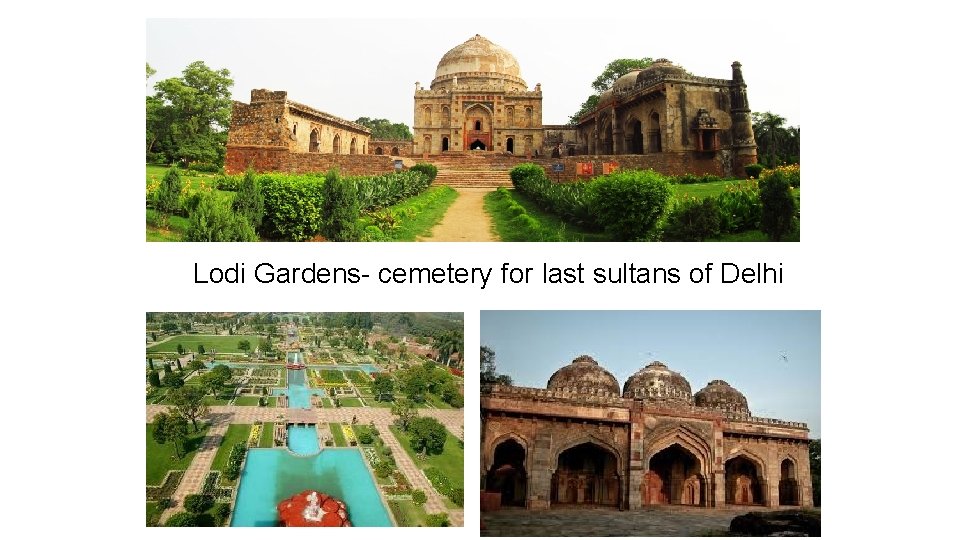 Lodi Gardens- cemetery for last sultans of Delhi 