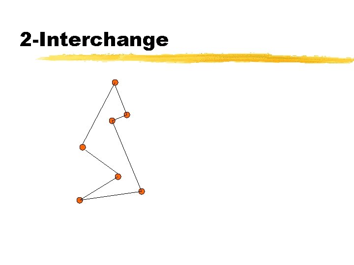 2 -Interchange 2 -Interchange