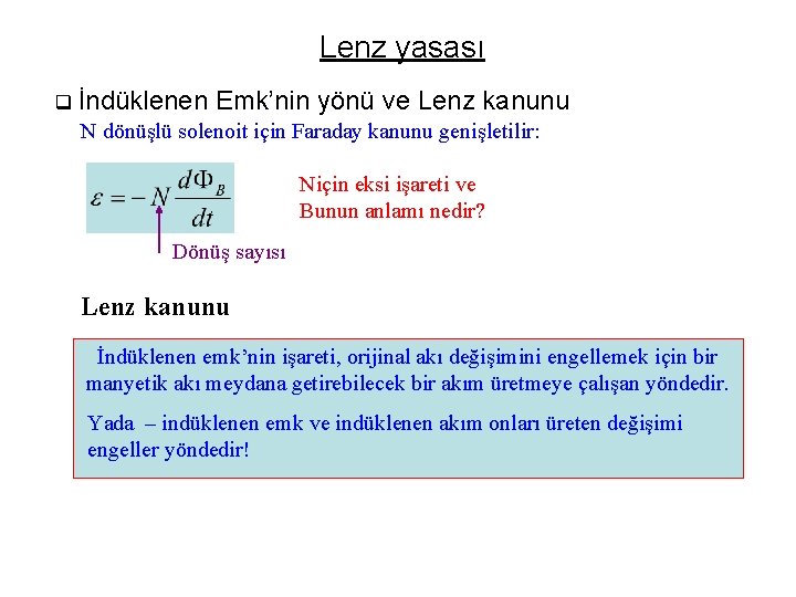 Lenz yasası q İndüklenen Emk’nin yönü ve Lenz kanunu N dönüşlü solenoit için Faraday