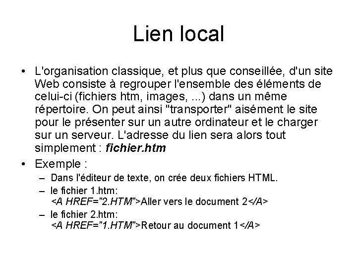 Lien local • L'organisation classique, et plus que conseillée, d'un site Web consiste à