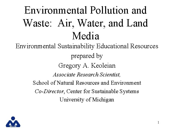 Environmental Pollution and Waste: Air, Water, and Land Media Environmental Sustainability Educational Resources prepared
