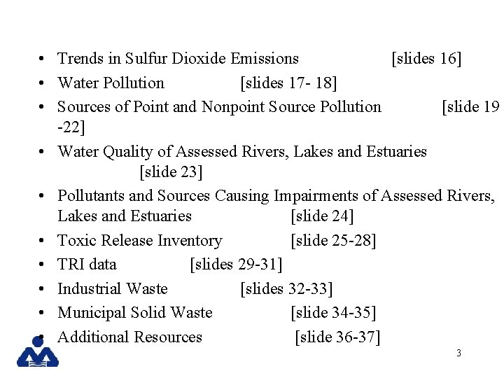  • Trends in Sulfur Dioxide Emissions [slides 16] • Water Pollution [slides 17