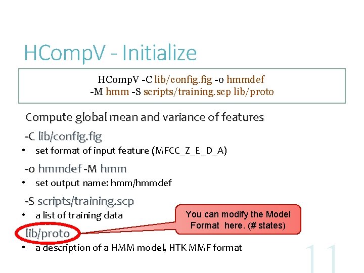 HComp. V - Initialize HComp. V -C lib/config. fig -o hmmdef -M hmm -S