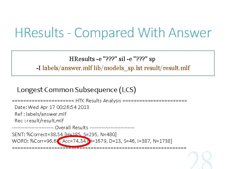 HResults - Compared With Answer HResults -e "? ? ? " sil -e "?