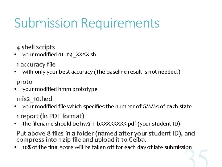 Submission Requirements • • • 4 shell scripts your modified 01~04_XXXX. sh 1 accuracy